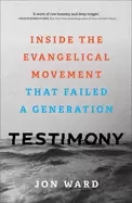 Image of testimony inside the evangelical movement that failed a generation
