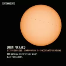 Image of John Pickard: Sixteen Sunrises/Symphony No. 5/...