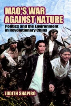 Image of Maos War against Nature by Judith Shapiro Paperback