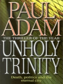 Image of Unholy Trinity by Paul Adam Paperback