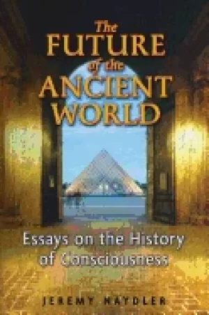 Image of future of the ancient world essays on the history of consciousness
