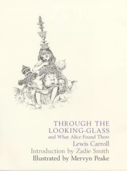 Image of Through the Looking-Glass and What Alice Found There by Lewis Carroll Hardback
