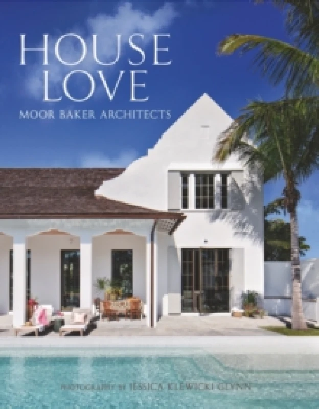 Image of House Love : Moor Baker Architects Hardback