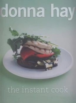 Image of The Instant Cook by Donna Hay Hardback