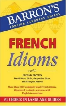 Image of French Idioms by David Sices and Jacqueline B Sices and Franois Denoeu Book