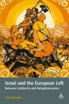 Image of Israel and the European Left by Colin Shindler