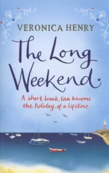 Image of The Long Weekend by Veronica Henry Paperback