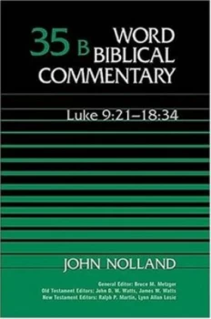 Image of Word Biblical Commentary. Vol. 35b Luke 9 21-18 34 by John Nolland Hardback