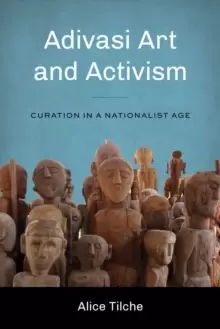 Image of Adivasi Art and Activism : Curation in a Nationalist Age