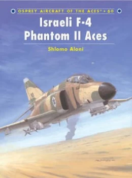 Image of Israeli F-4 Phantom Ii Aces by Shlomo Aloni Paperback