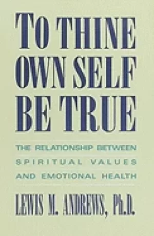 Image of to thine own self be true the relationship between spiritual values and emo