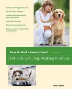Image of How to start a home-based pet-sitting and dog-walking business by Cathy Vaughan