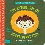 Image of adventures of huckleberry finn a babylit camping primer