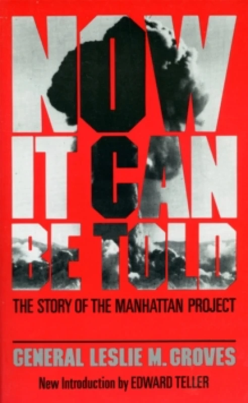 Image of now it can be told the story of the manhattan project 9780306801891