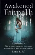 Image of awakened empath the ultimate guide to emotional psychological and spiritual