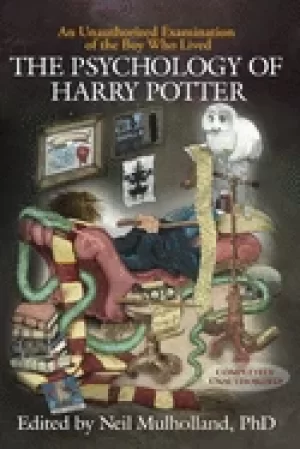 Image of psychology of harry potter an unauthorized examination of the boy who lived