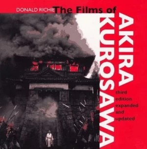 Image of The Films of Akira Kurosawa by Donald Richie Paperback