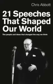 Image of 21 Speeches That Shaped Our World : The people and ideas that changed the way we think