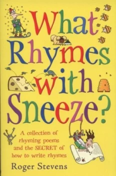 Image of What Rhymes with Sneeze by Roger Stevens Book