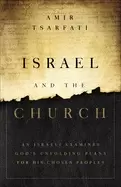 Image of israel and the church an israeli examines gods unfolding plans for his chos