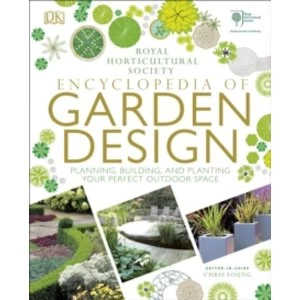 Image of RHS Encyclopedia of Garden Design : Planning, building and planting your perfect outdoor space