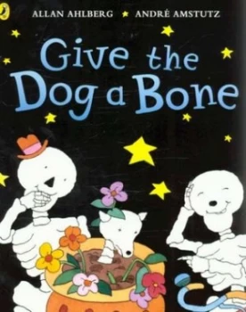 Image of Give the Dog a Bone by Allan Ahlberg Paperback