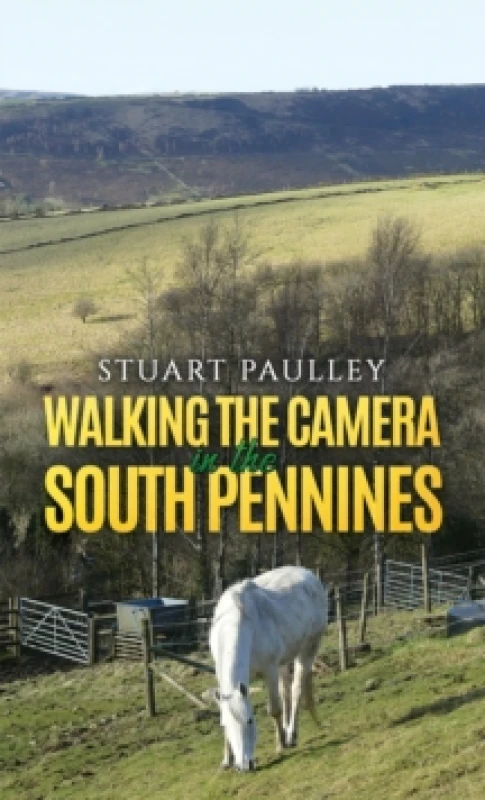 Image of Walking the Camera in the South Pennines Paperback / softback