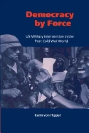 Image of democracy by force u s military intervention in the post cold war world