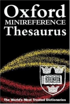 Image of The Oxford Minireference Thesaurus by Martin Nixon and Lucinda Coventry and Oxford University Press Book