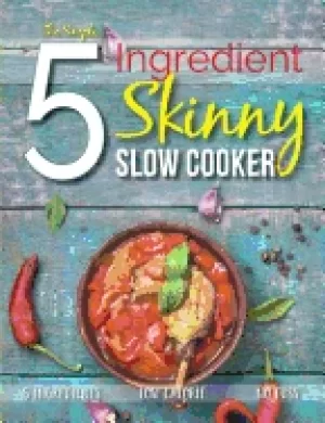 Image of simple 5 ingredient skinny slow cooker recipe book 5 ingredients low calori
