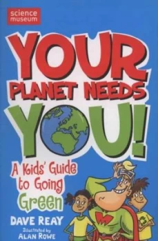 Image of Your Planet Needs You by Dave Reay Paperback