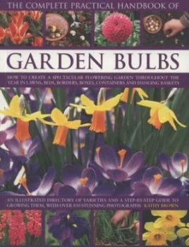 Image of The Complete Practical Handbook of Garden Bulbs by Kathleen Brown and Kathleen Brown Paperback