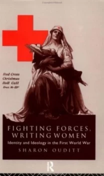Image of Fighting Forces Writing Women by Sharon Ouditt Paperback