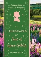 Image of landscapes of anne of green gables the enchanted sland that inspired l m mo