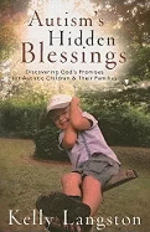 Image of autisms hidden blessings discovering gods promises for autistic children an
