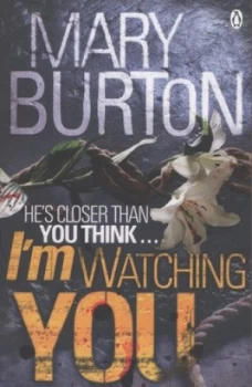 Image of Im Watching You by Mary Burton Paperback
