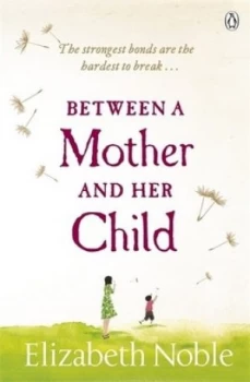 Image of Between a Mother and Her Child by Elizabeth Noble Paperback