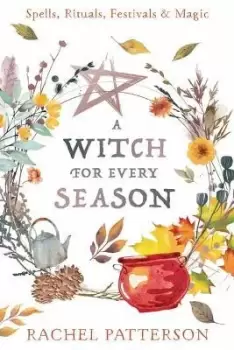 Image of A Witch for Every Season by Rachel Patterson