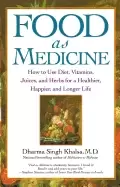 Image of food as medicine how to use diet vitamins juices and herbs for a healthier