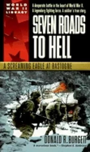 Image of seven roads to hell a screaming eagle at bastogne