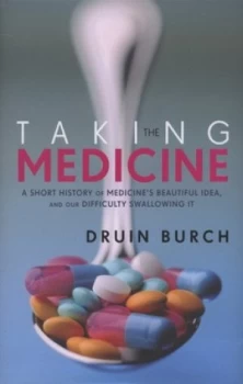 Image of Taking the Medicine by Druin Burch Hardback