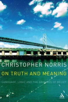 Image of On Truth and Meaning by Christopher Norris Paperback