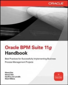 Image of Oracle Business Process Management Suite 11g Handbook by Manoj Das Book