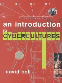 Image of An Introduction to Cybercultures by David Bell Paperback