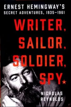 Image of Writer Sailor Soldier Spy by Nicholas Reynolds Hardback
