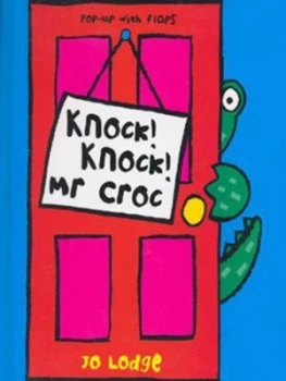 Image of Knock Knock Mr Croc by Jo Lodge Hardback