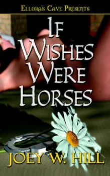 Image of If Wishes Were Horses by Joey W Hill Paperback