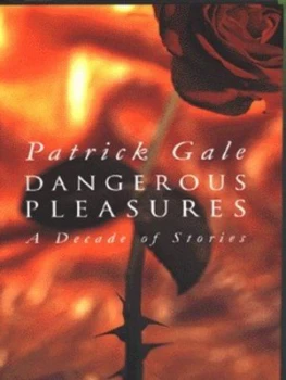 Image of Dangerous Pleasures by Patrick Gale Hardback