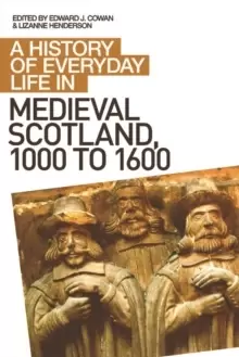 Image of A History of Everyday Life in Medieval Scotland