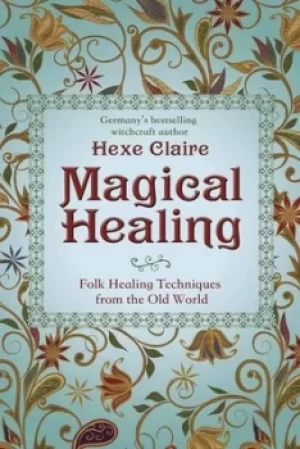 Image of Magical healing by Hexe Claire